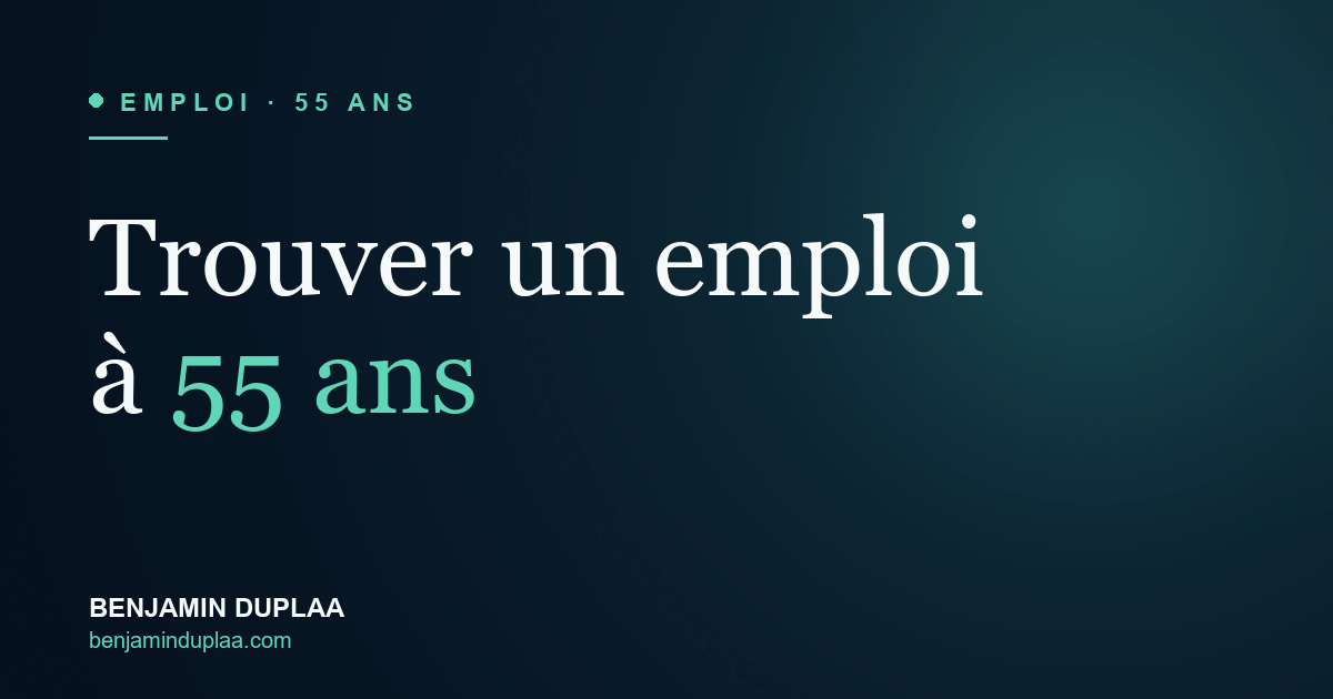 Trouver un emploi à 55 ans