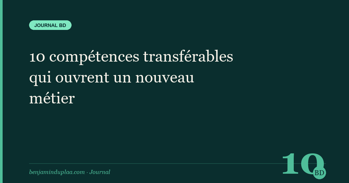 10 compétences transférables qui ouvrent un nouveau métier
