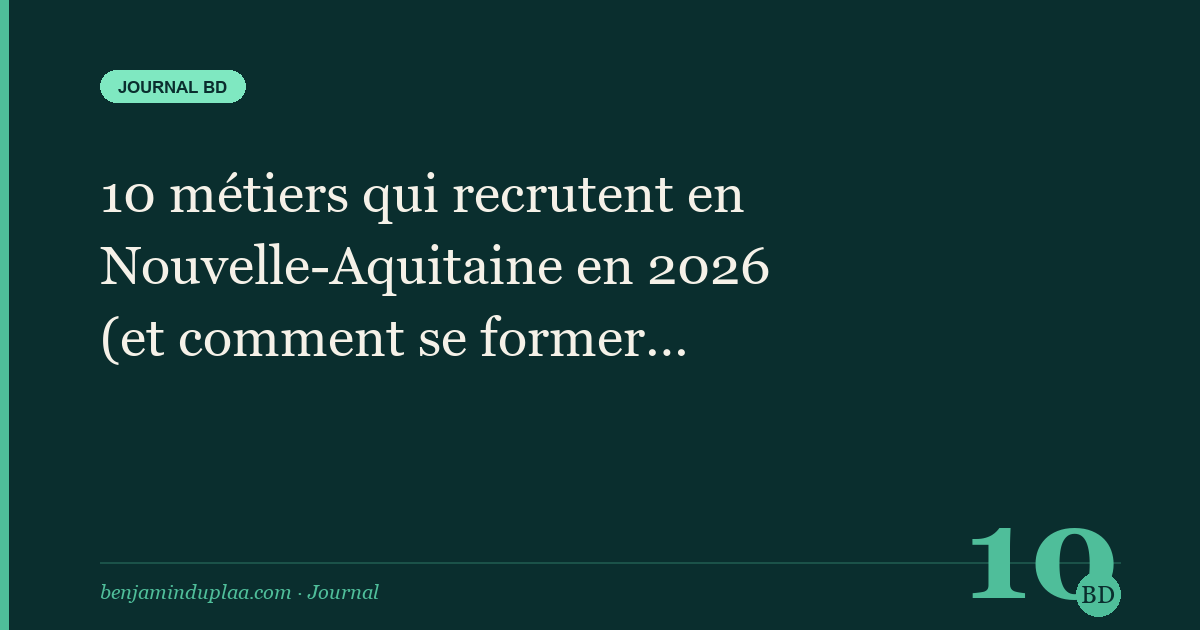 10 métiers qui recrutent en Nouvelle-Aquitaine en 2026 (et comment se former rapidement)