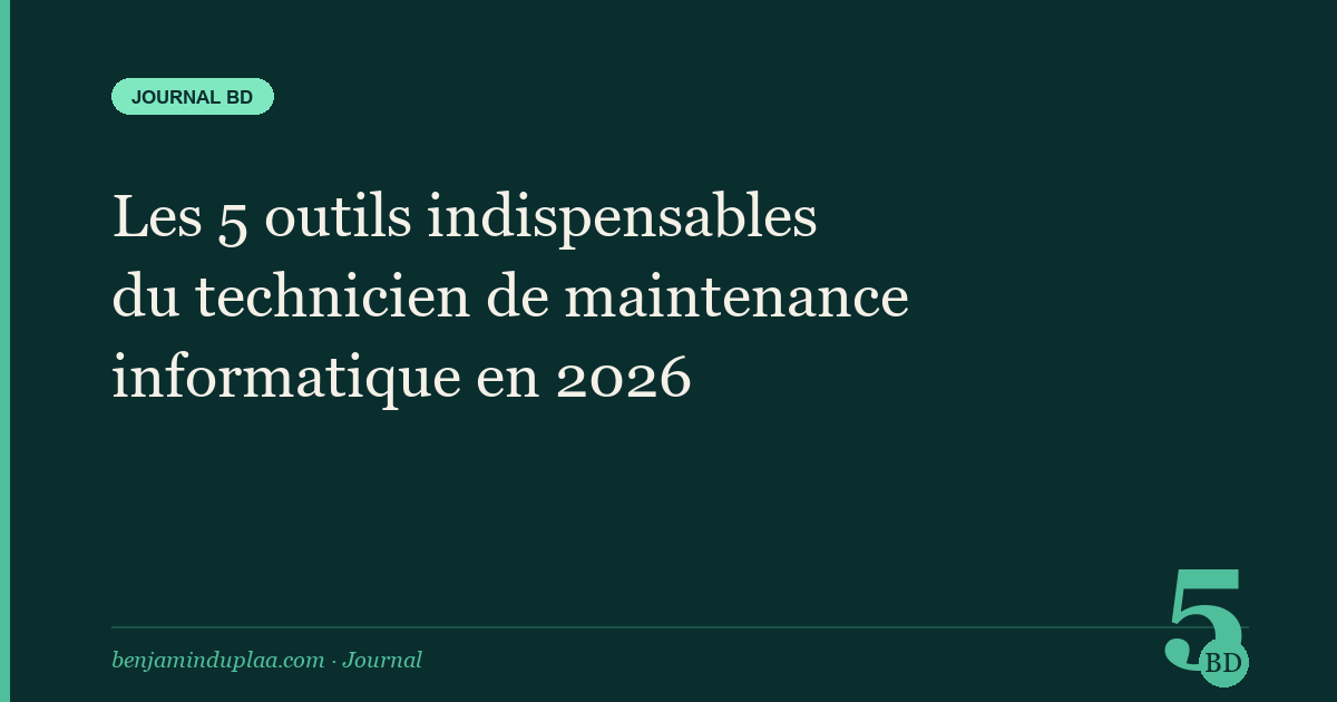 Les 5 outils indispensables du technicien de maintenance informatique en 2026