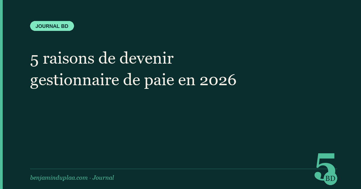 5 raisons de devenir gestionnaire de paie en 2026