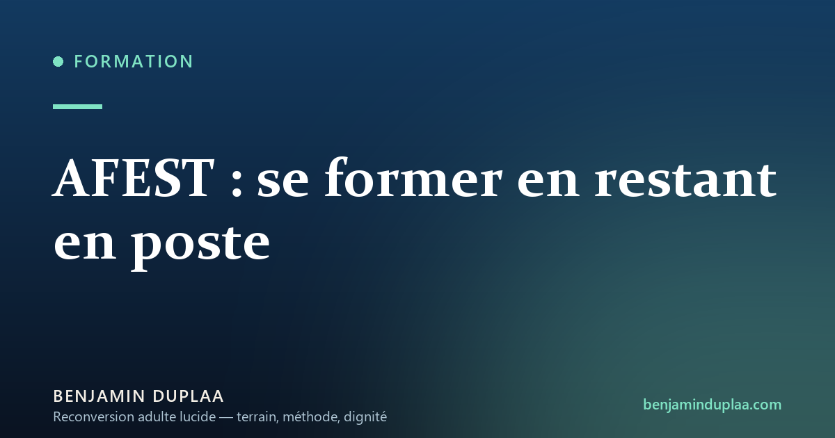 AFEST : se former en restant en poste