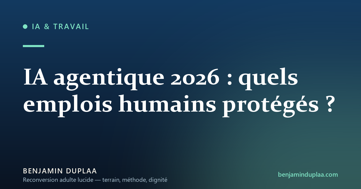 IA agentique 2026 : quels emplois humains protégés ?