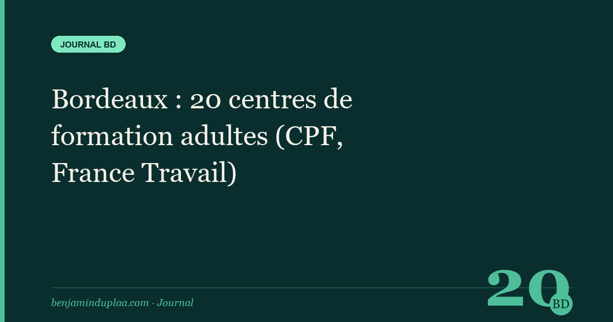 20 centres de formation adultes à Bordeaux comparés (tertiaire, numérique, BTP, santé) — édition 2026