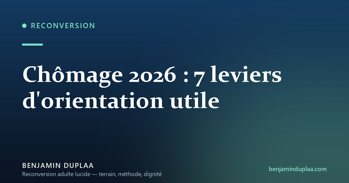 Chômage 2026 : 7 leviers d'orientation utile