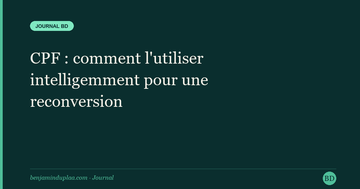 CPF : comment l'utiliser intelligemment pour une reconversion