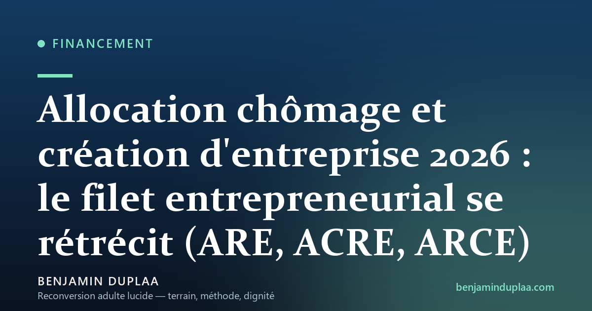Cumul ARE et création d'entreprise 2026 : ARCE, ACRE, conditions