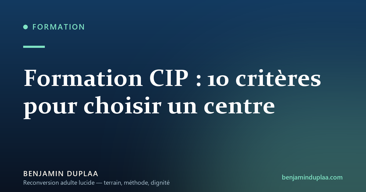 Formation CIP : 10 critères pour choisir un centre