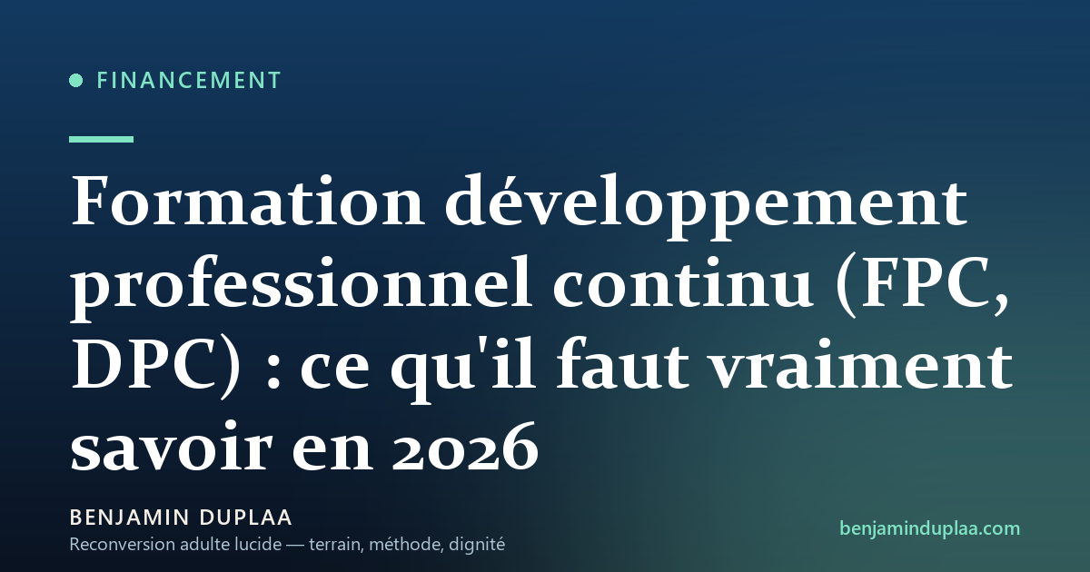 Formation développement professionnel continu (FPC, DPC) : ce qu'il faut vraiment savoir en 2026