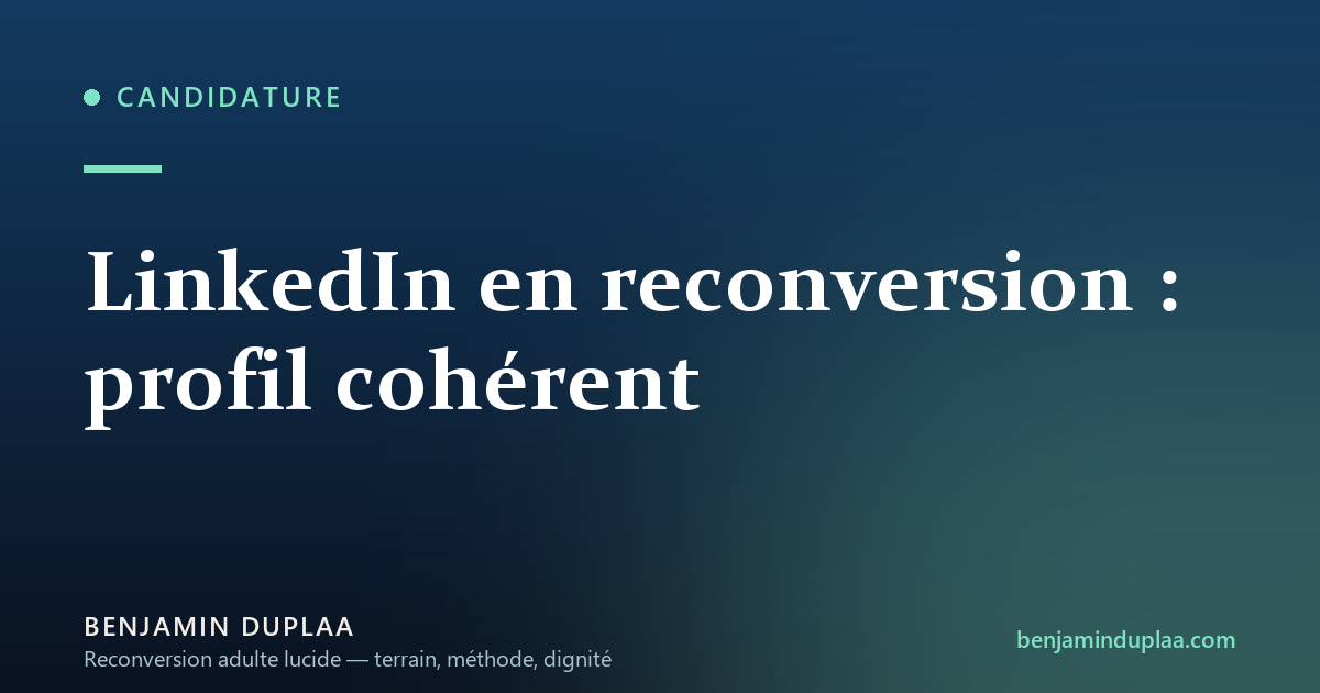 LinkedIn en reconversion : profil cohérent