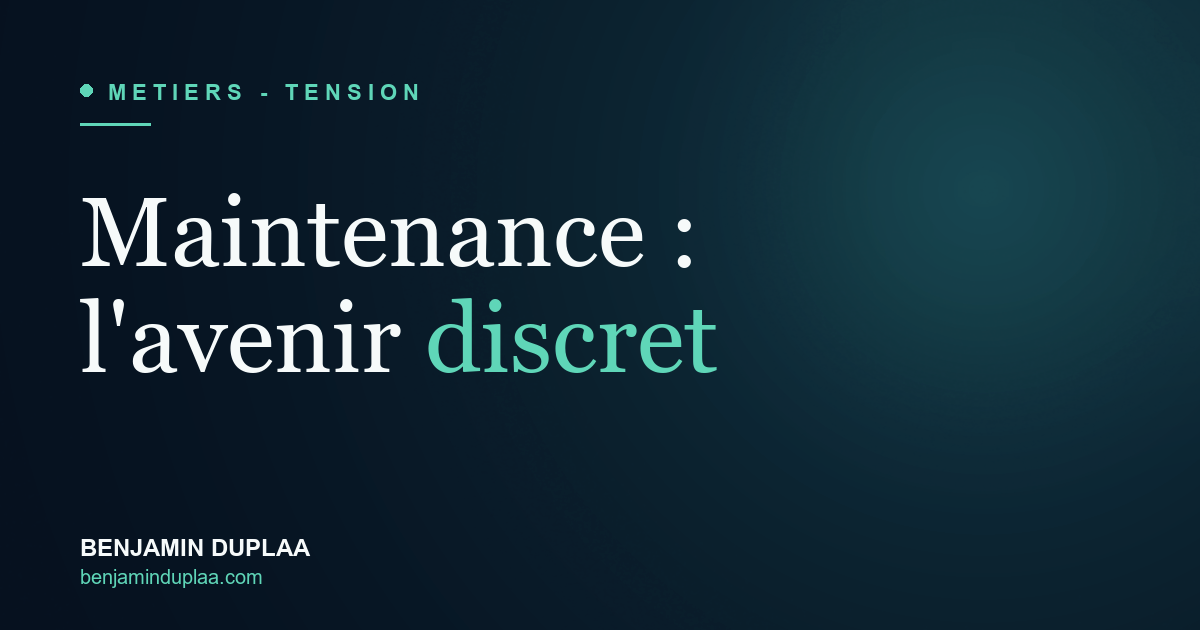 Métiers de la maintenance : l'avenir discret