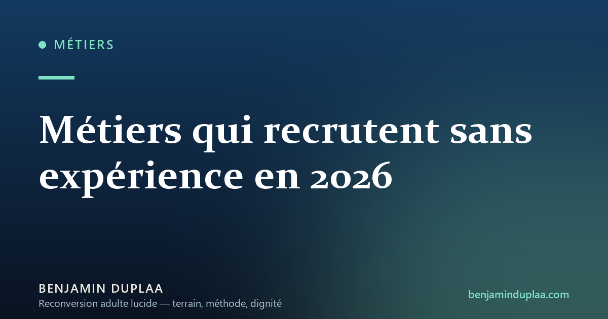 Métiers qui recrutent sans expérience en 2026