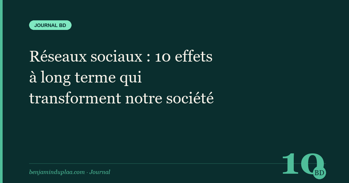 Réseaux sociaux : 10 effets à long terme qui transforment notre société
