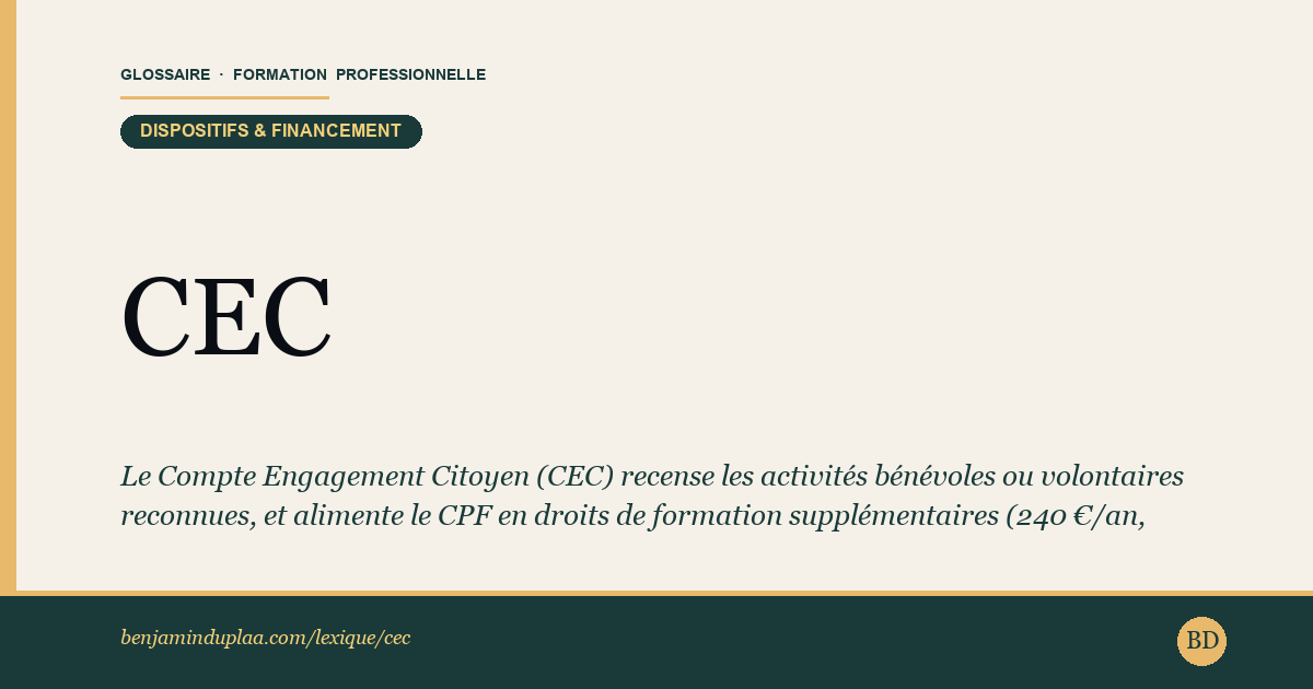 CEC — Compte Engagement Citoyen — Définition illustrée du glossaire de la formation professionnelle (catégorie Dispositifs & financement) par Benjamin Duplaa, directeur IFPA Poitiers
