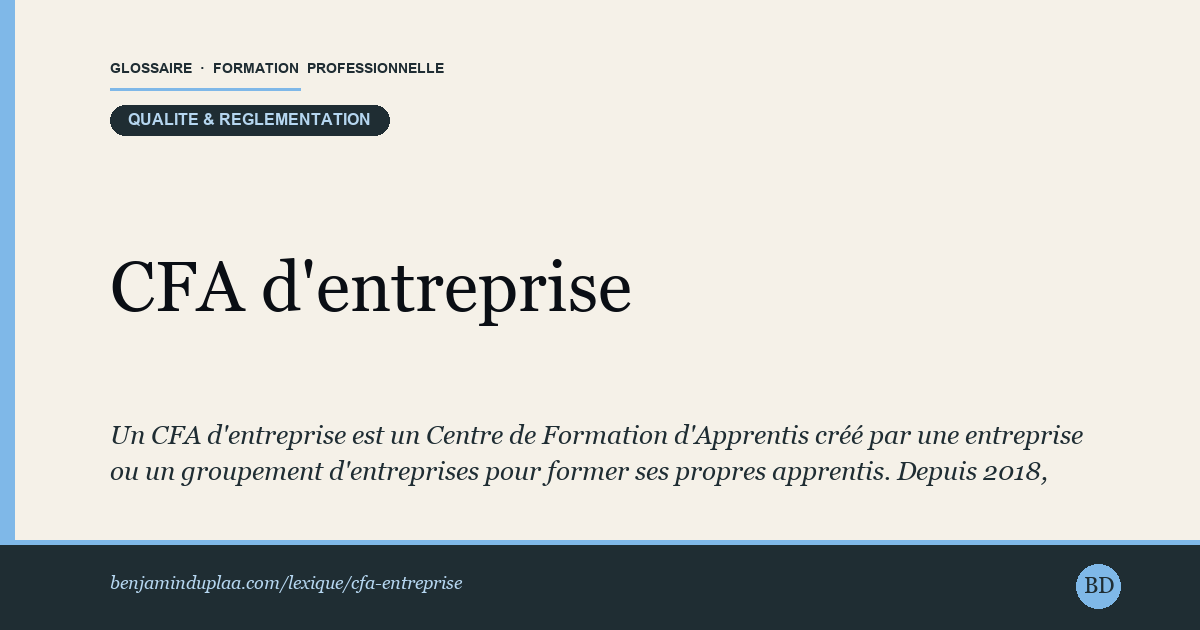 CFA d'entreprise — Définition illustrée du glossaire de la formation professionnelle (catégorie Qualité & réglementation) par Benjamin Duplaa, directeur IFPA Poitiers