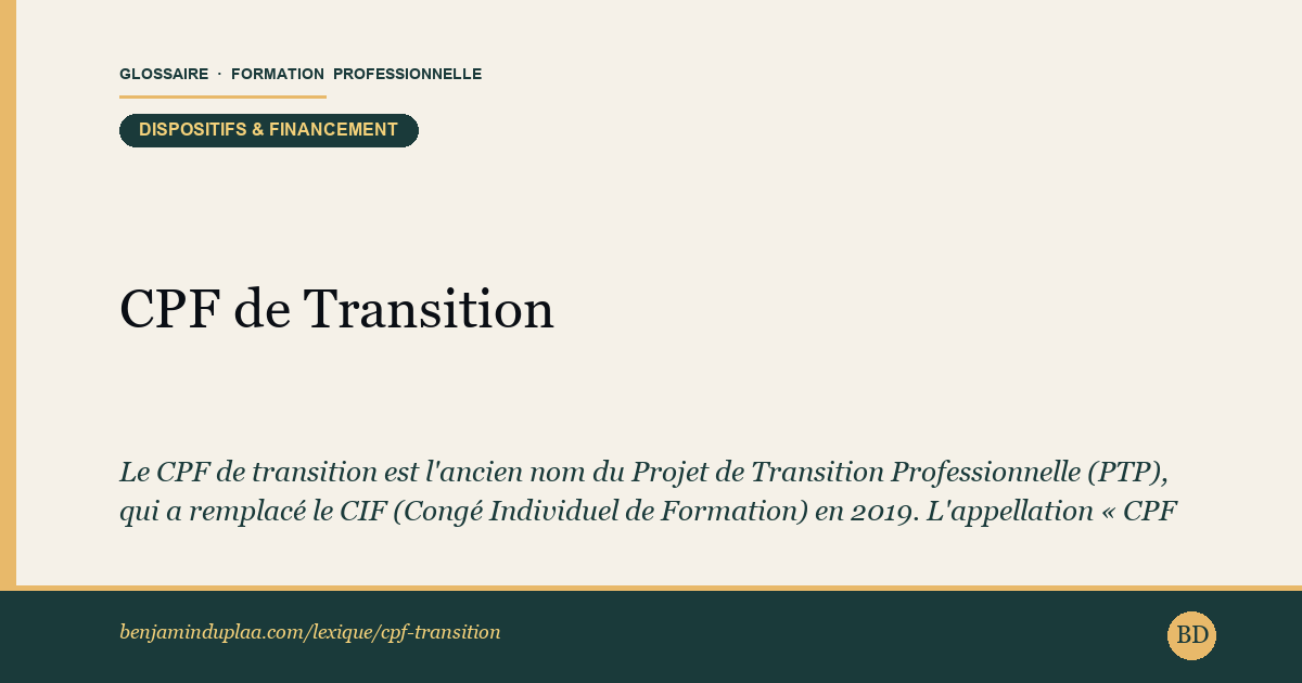 CPF de Transition — Définition illustrée du glossaire de la formation professionnelle (catégorie Dispositifs & financement) par Benjamin Duplaa, directeur IFPA Poitiers