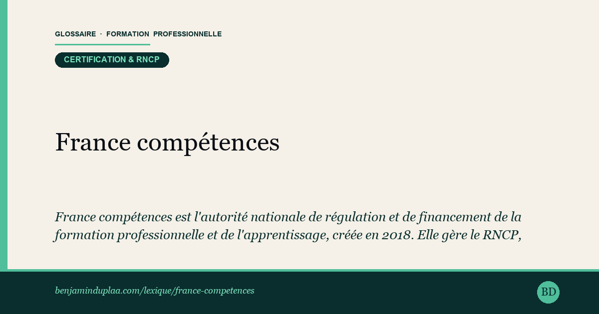 France compétences — Définition illustrée du glossaire de la formation professionnelle (catégorie Certification & RNCP) par Benjamin Duplaa, directeur IFPA Poitiers
