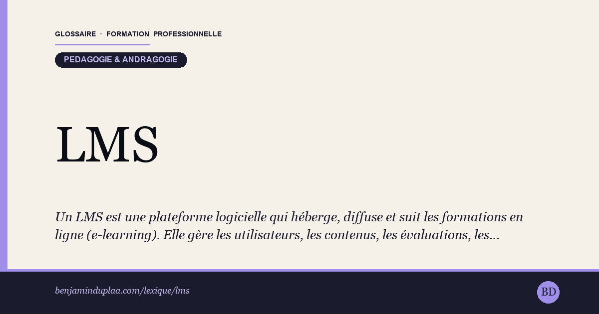 LMS — Learning Management System — Définition illustrée du glossaire de la formation professionnelle (catégorie Pédagogie & andragogie) par Benjamin Duplaa, directeur IFPA Poitiers