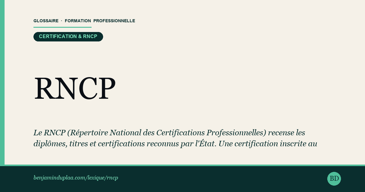 RNCP — Répertoire National des Certifications Professionnelles — Définition illustrée du glossaire de la formation professionnelle (catégorie Certification & RNCP) par Benjamin Duplaa, directeur IFPA Poitiers